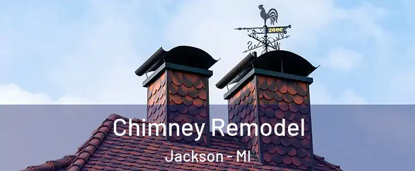  Chimney Remodel Jackson - MI