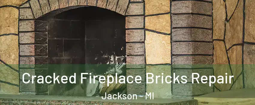  Cracked Fireplace Bricks Repair Jackson - MI