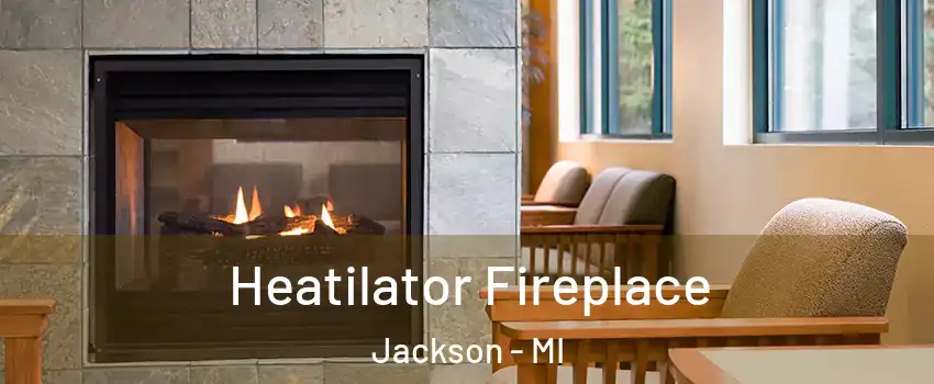  Heatilator Fireplace Jackson - MI