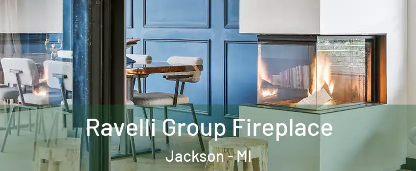  Ravelli Group Fireplace Jackson - MI