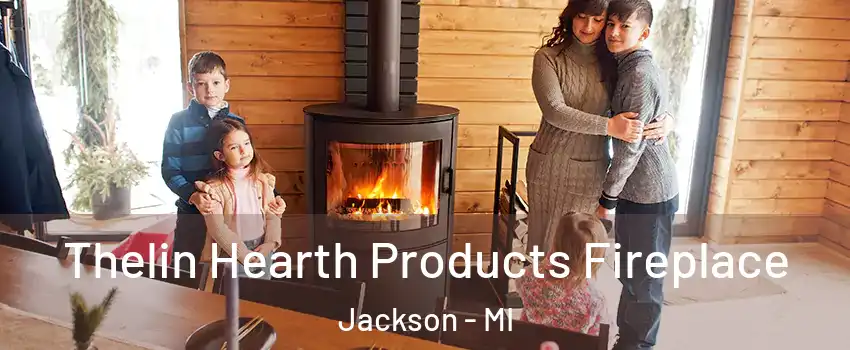  Thelin Hearth Products Fireplace Jackson - MI